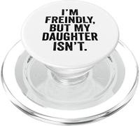 Sono amichevole ma mia figlia non mi tocca PopSockets PopGrip per MagSafe