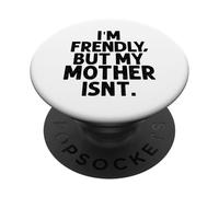 Sono amichevole ma mia madre non mi tocca PopSockets PopGrip Adesivo