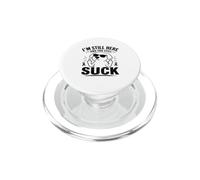 Sono ancora qui e tu ancora succhi divertente sopravvissuto al cancro PopSockets PopGrip per MagSafe