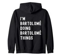 Sono Bartolomé Que Fa Cose di Bartolomé Felpa con Cappuccio