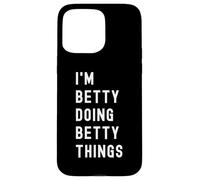 Sono Betty Que Fa Cose di Betty Custodia per iPhone 15 Pro Max