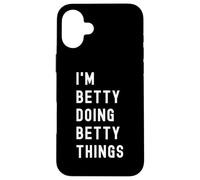 Sono Betty Que Fa Cose di Betty Custodia per iPhone 16 Plus