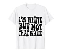Sono Bianco ma Non Quel Bianco Sarcastico Meme Groovy Maglietta