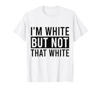 Sono Bianco ma Non Quel Meme Sarcastico Bianco Maglietta
