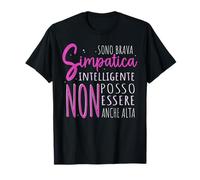 Sono Brava Simpatica Intelligente Non Posso Essere Anche Maglietta
