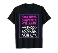 Sono Brava Simpatica Intelligente Non Posso Essere Anche Maglietta
