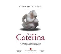 Sono Caterina. Il memoriale di Francesco Bitto e lo scoppio d'u pipi a canariu