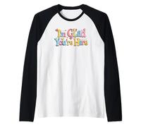 Sono contento che tu sia qui. ottimismo, citazione felice Maglia con Maniche Raglan