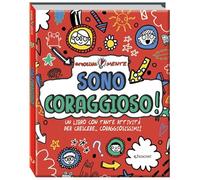Sono coraggioso! Un libro con tante attività per crescere... coraggiosissimi! Emotiva-mente