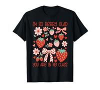 Sono così Berry Felice Che tu Sia nella mia Classe Insegnante di Fragole Maglietta