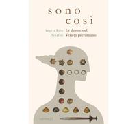 Sono così. Le donne nel Veneto preromano. Ediz. illustrata