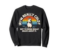Sono Davvero Freddo ma Sono Davvero Coraggioso Pinguino Felpa