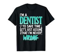 Sono Dentista Quindi Ho Sempre Ragione Citazione Maglietta