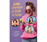 Sono diventata la star di TikTok