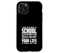 Sono diventato un consigliere scolastico perché la tua vita Custodia per iPhone 11 Pro