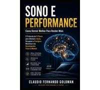 Sono e Performance: Como Dormir Melhor Para Render Mais - O Protocolo de 5 Pilares para Atletas e Profissionais de Alta Performance