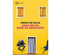 Sono felice, dove ho sbagliato?