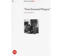 «Sono Fernanda Wittgens». Una vita per Brera
