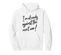 Sono già Contro la prossima Guerra (Dichiarazione di Pace) Felpa con Cappuccio