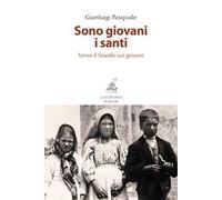 Sono giovani i santi. Verso il Sinodo sui giovani