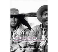 «Sono grigi come noi». Nordisti e confederati negli spaghetti western