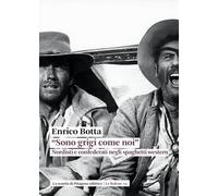 «Sono grigi come noi». Nordisti e confederati negli spaghetti western