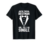 Sono Il Bestman e Sì, Sono Sposo Sposo Single Addio al Nubilato Maglietta