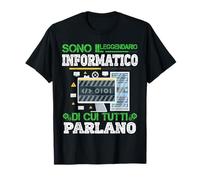 Sono Il Leggendario Informatico Maglietta