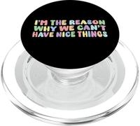 Sono il motivo per cui non possiamo avere cose carine Umorismo Divertente PopSockets PopGrip per MagSafe