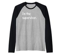 Sono Il Supervisore. Maglia con Maniche Raglan