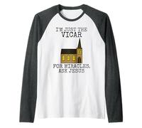Sono il vicario, per i miracoli chiedi a Gesù Maglia con Maniche Raglan