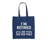 Sono In Pensione (Ci Vediamo Al Pub) - Borsa In Tela - Bevande Per La Pensione