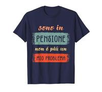 Sono in Pensione Non È più Un Mio Problema - Pensionato Maglietta, Uomo, Navy, L