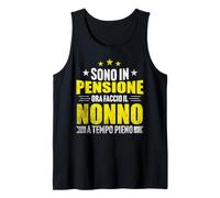 Sono in Pensione, Ora Faccio Il Nonno a Tempo Pieno Canotta
