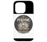 Sono In Pensione Ora Lunico Capo Che Ho E Mia Moglie Custodia per iPhone 15 Pro