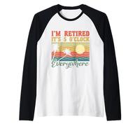 Sono in Pensione Sono Le 5 Ore Ovunque Felice Pensione Maglia con Maniche Raglan