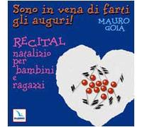 Sono in vena di farti gli auguri! Recital natalizio per bambini e ragazzi. Con CD Audio