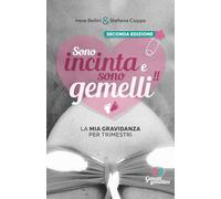 SONO INCINTA E SONO GEMELLI: La mia gravidanza per trimestri