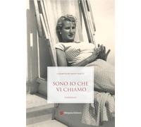 Libri Montanti Giampiero - Sono Io Che Vi Chiamo