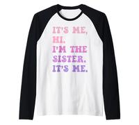 Sono io Ciao Sono la Sorella Sono io. Impressionante Older Younger Sis Maglia con Maniche Raglan