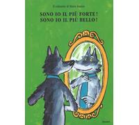 Sono io il più forte-Sono io il più bello Ediz. illustrata - Ramos Mario