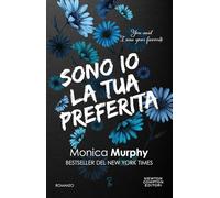 Sono io la tua preferita. You said I was your favorite