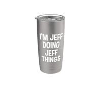 Sono Jeff che fa Jeff cose divertenti dicendo Bicchiere termico in acciaio inox doppia parete