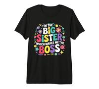 Sono la Sorella Maggiore Che Mi Rende Il Capo Orgoglioso Big Sis Maglietta Premium