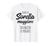 Sono la Sorella Maggiore Io Facco le Regole Sorelle Maglietta