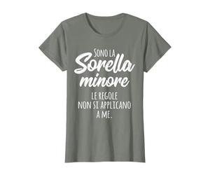 Sono la Sorella Minore Le Regole non si Applicano a Me Maglietta