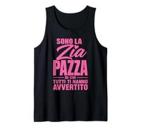 Sono La Zia Pazza di Cui Tutti Ti Hanno Avvertito Humor Canotta