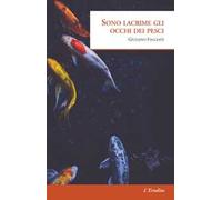 Sono lacrime gli occhi dei pesci