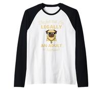 Sono legalmente Un Adulto è esilarante Funny Pug 18 ° Compleanno Maglia con Maniche Raglan