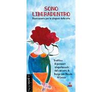 Sono liberadentro. Eserciziario per le stagioni della vita. Nuova ediz.